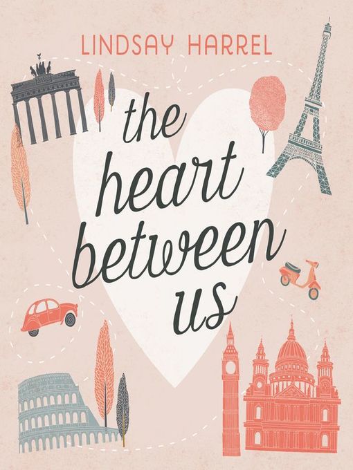 Title details for The Heart Between Us by Lindsay Harrel - Available